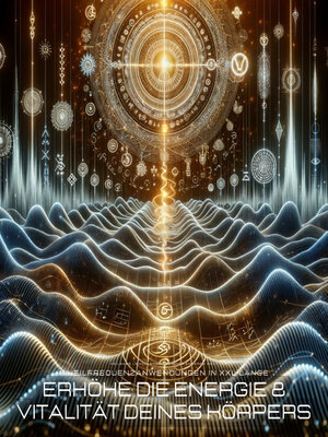 cover image of 11 Heilfrequenz-Anwendungen in XXL-Länge--Heilsame Lichtklänge aus einer anderen Welt